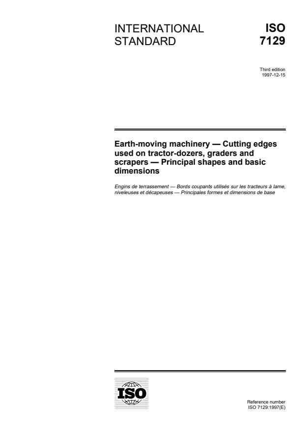 ISO 7129:1997 - Earth-moving machinery -- Cutting edges used on tractor-dozers, graders and scrapers -- Principal shapes and basic dimensions