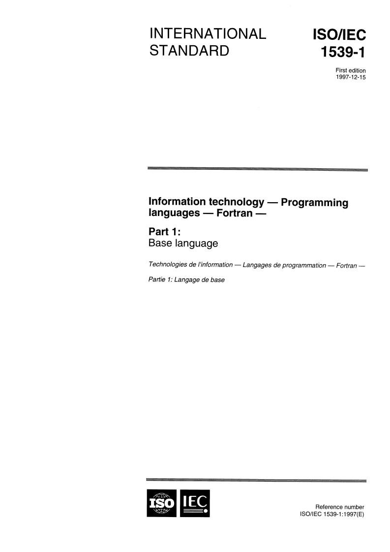 ISO/IEC 1539-1:1997 - Information technology — Programming languages — Fortran - Part 1: Base language
Released:12/4/1997