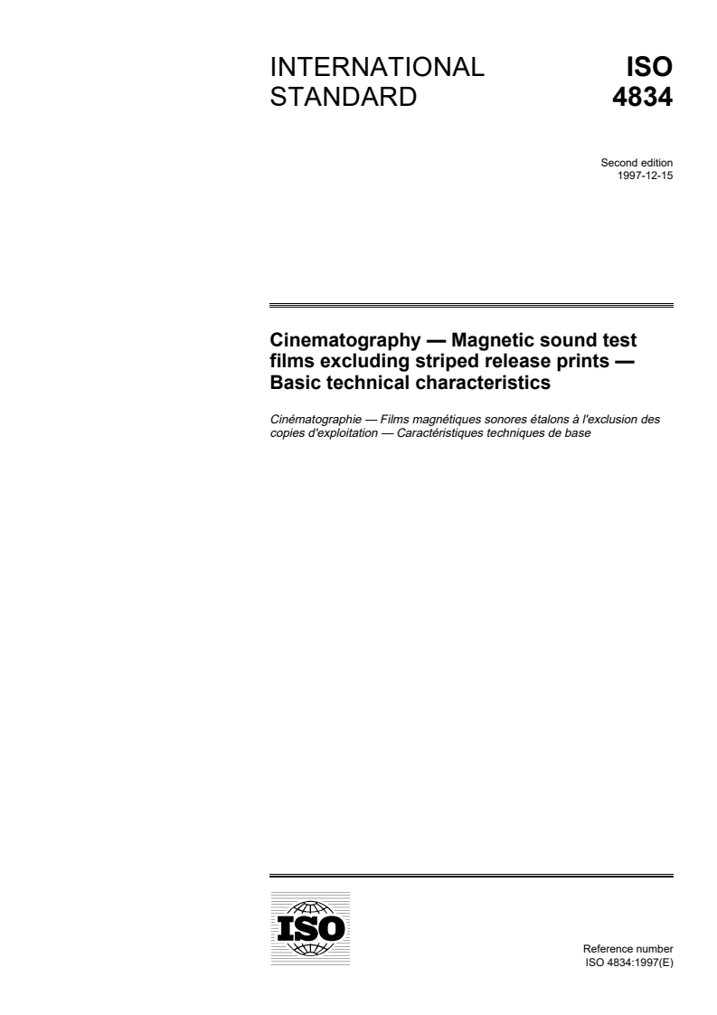 ISO 4834:1997 - Cinematography — Magnetic sound test films excluding striped release prints — Basic technical characteristics
Released:12/11/1997