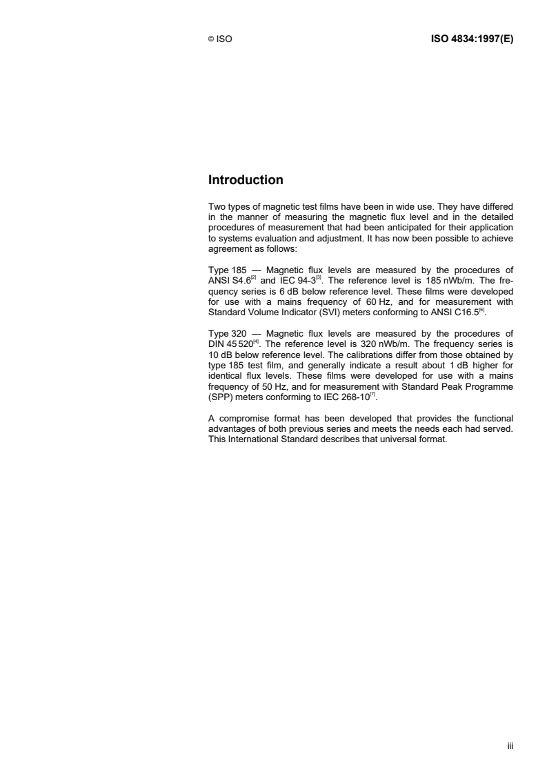 ISO 4834:1997 - Cinematography — Magnetic sound test films excluding striped release prints — Basic technical characteristics
Released:12/11/1997