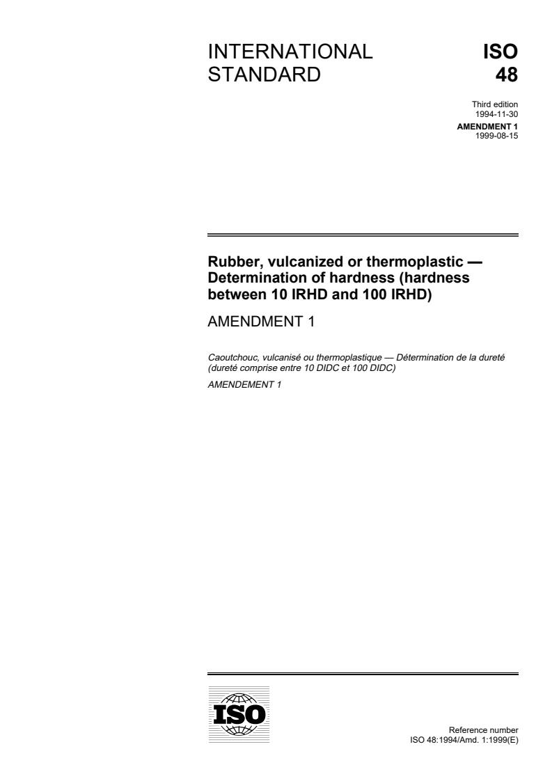ISO 48:1994/Amd 1:1999 - Rubber, vulcanized or thermoplastic — Determination of hardness (hardness between 10 IRHD and 100 IRHD) — Amendment 1
Released:8/26/1999