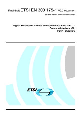 ETSI EN 300 175-1 V2.2.0 (2008-06) - Digital Enhanced Cordless Telecommunications (DECT); Common Interface (CI); Part 1: Overview