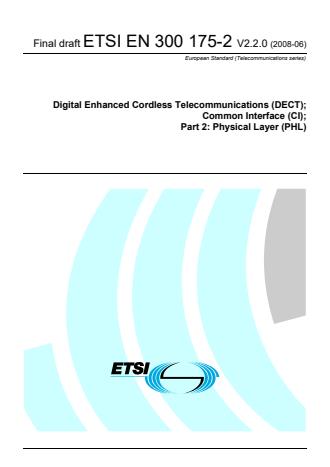 ETSI EN 300 175-2 V2.2.0 (2008-06) - Digital Enhanced Cordless Telecommunications (DECT); Common Interface (CI); Part 2: Physical Layer (PHL)