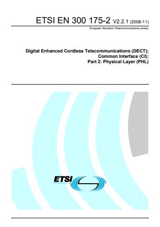 ETSI EN 300 175-2 V2.2.1 (2008-11) - Digital Enhanced Cordless Telecommunications (DECT); Common Interface (CI); Part 2: Physical Layer (PHL)