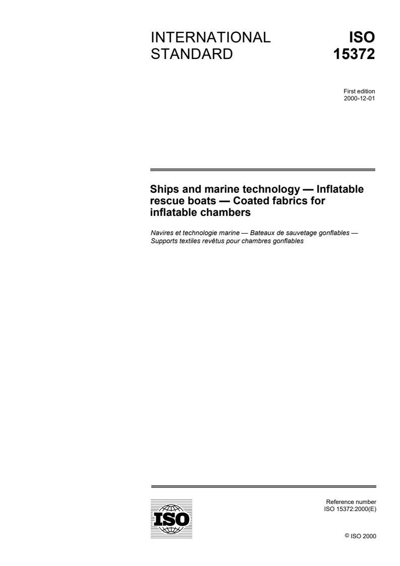 ISO 15372:2000 - Ships and marine technology — Inflatable rescue boats — Coated fabrics for inflatable chambers
Released:12/7/2000