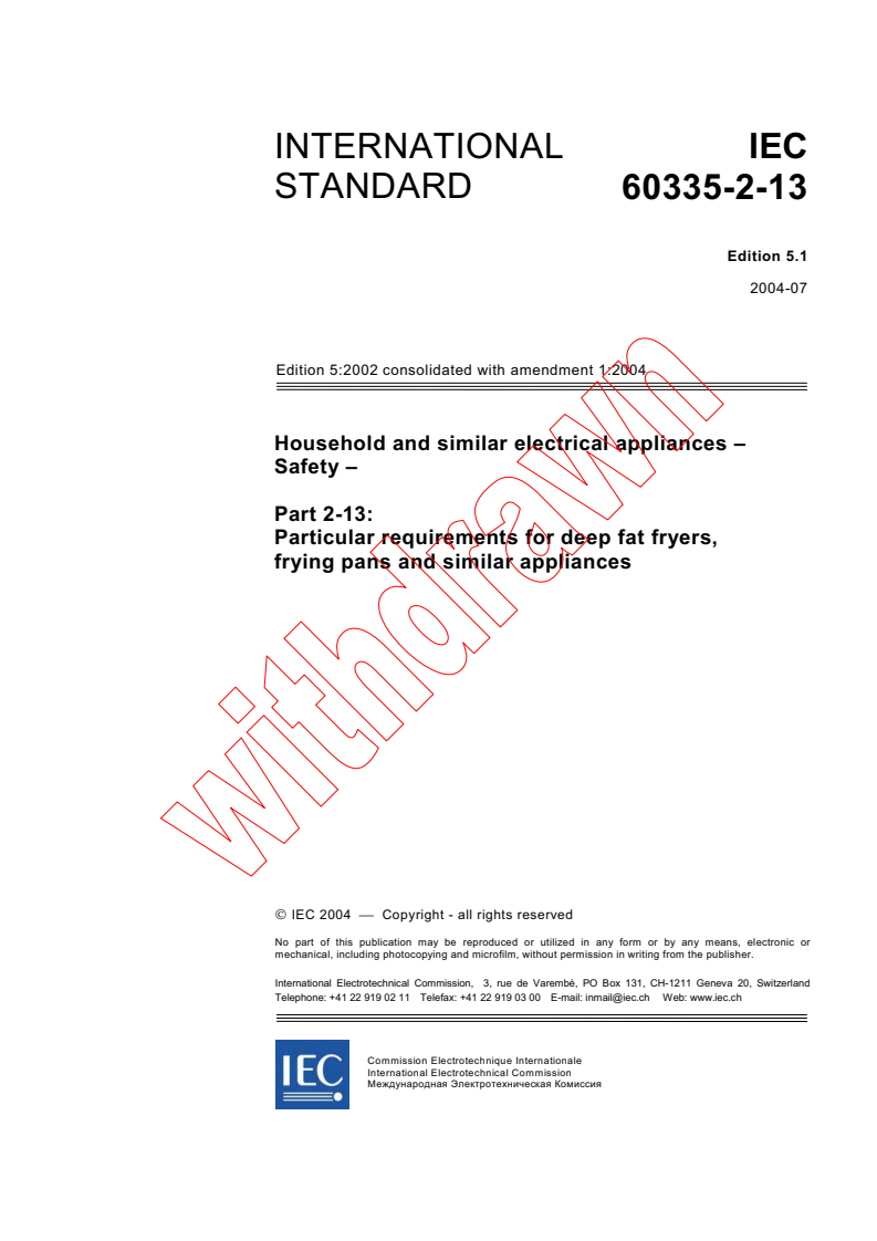 IEC 60335-2-13:2002+AMD1:2004 CSV - Household and similar electrical appliances - Safety - Part 2-13: Particular requirements for deep fat fryers, frying pans and similar appliances
Released:7/8/2004
Isbn:2831875110