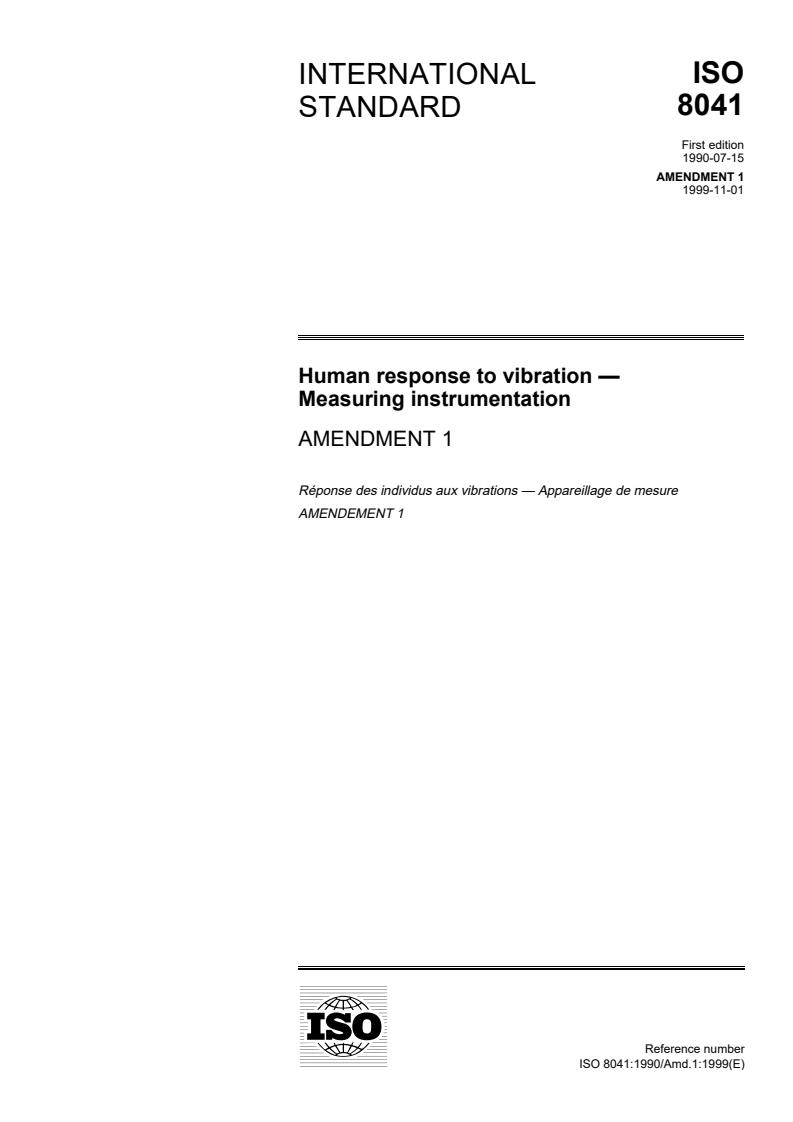 ISO 8041:1990/Amd 1:1999 - Human response to vibration — Measuring instrumentation — Amendment 1
Released:11/4/1999