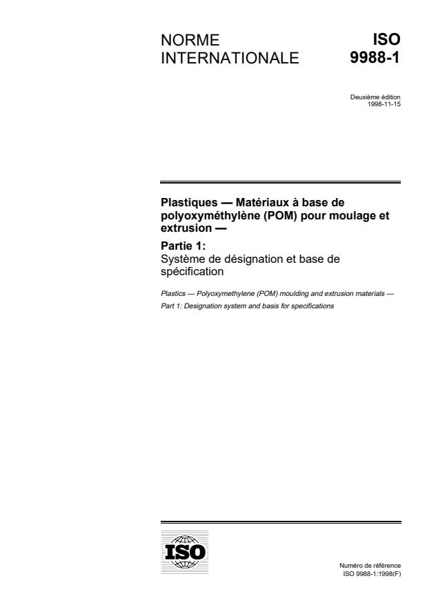 ISO 9988-1:1998 - Plastiques -- Matériaux a base de polyoxyméthylene (POM) pour moulage et extrusion