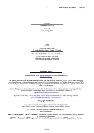 SIST EN 302 608 V1.1.1:2009 ETSI EN 302 608 V1.1.1 (2007-12) - Electromagnetic compatibility and Radio spectrum Matters (ERM); Short Range Devices (SRD); Radio equipment for Eurobalise railway systems; Harmonized EN covering the essential requirements of article 3.2 of the R&TTE Directive - Page 2 preview