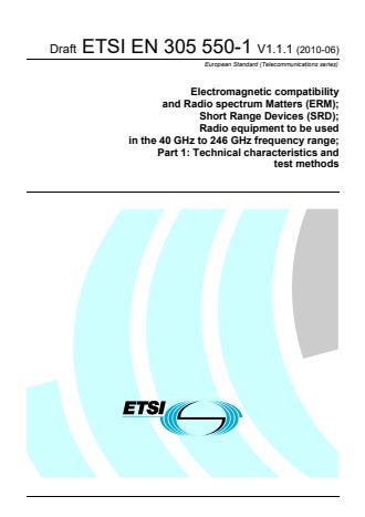 ETSI EN 305 550-1 V1.1.1 (2010-06) - Electromagnetic compatibility and Radio spectrum Matters (ERM); Short Range Devices (SRD); Radio equipment to be used in the 40 GHz to 246 GHz frequency range; Part 1: Technical characteristics and test methods