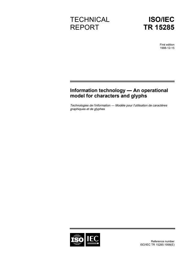 ISO/IEC TR 15285:1998 ISO/IEC TR 15285:1998 - Information technology -- An operational model for characters and glyphs - Page 1 preview