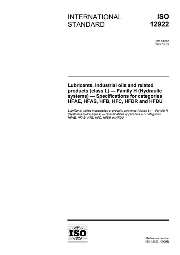 ISO 12922:1999 - Lubricants, industrial oils and related products (class L) -- Family H (Hydraulic systems) -- Specifications for categories HFAE, HFAS, HFB, HFC, HFDR and HFDU