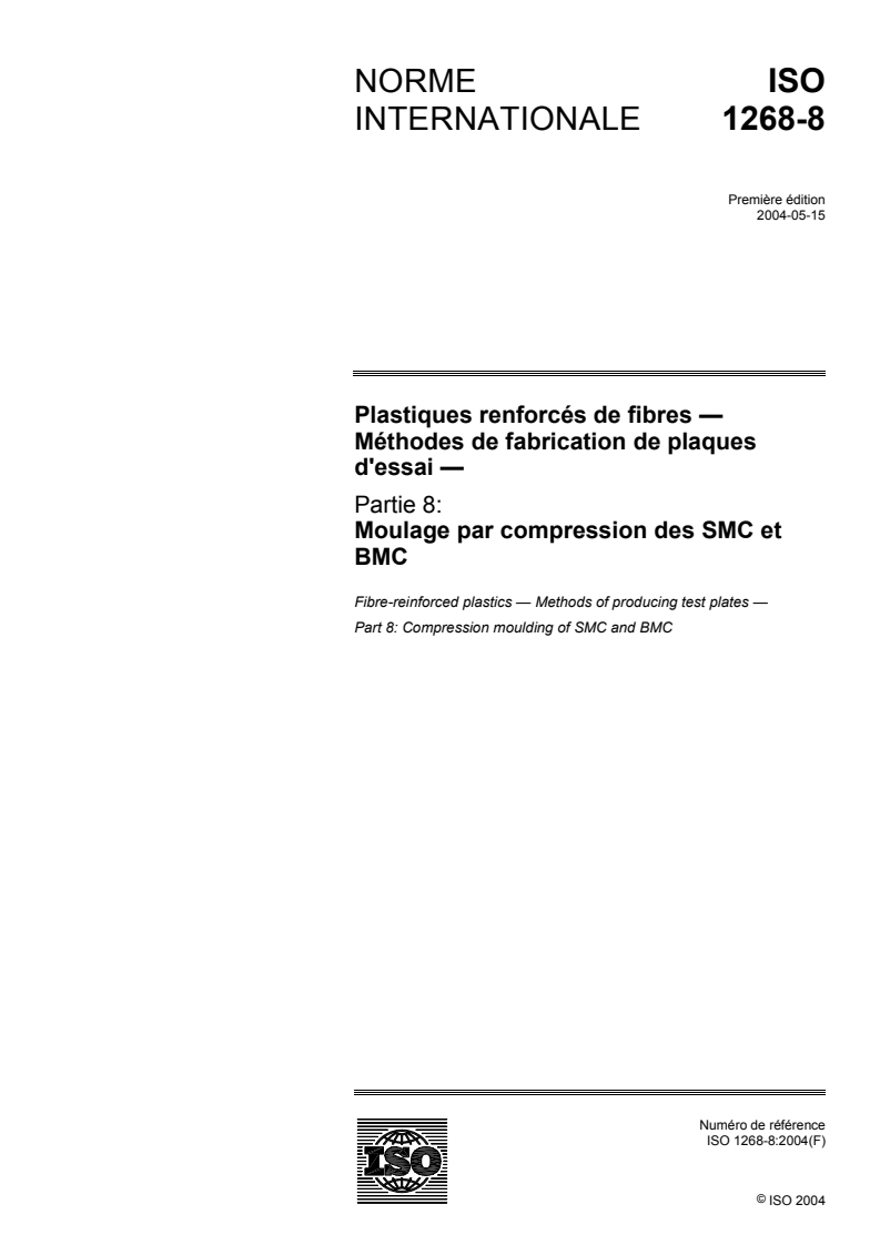 ISO 1268-8:2004 - Plastiques renforcés de fibres — Méthodes de fabrication de plaques d'essai — Partie 8: Moulage par compression des SMC et BMC
Released:8/25/2004