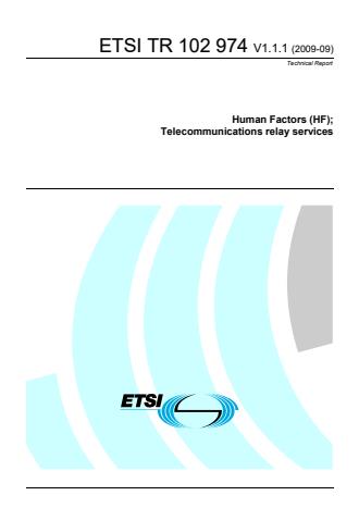 ETSI TR 102 974 V1.1.1 (2009-09) - Human Factors (HF); Telecommunications relay services