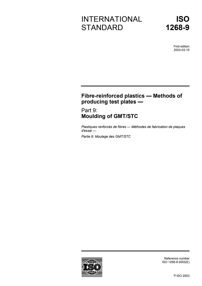 ISO 1268-9:2003 - Fibre-reinforced plastics — Methods of producing test plates — Part 9: Moulding of GMT/STC
Released:26. 03. 2003