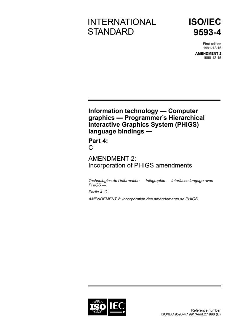 ISO/IEC 9593-4:1991/Amd 2:1998 - Information technology — Computer graphics — Programmer's Hierarchical Interactive Graphics System (PHIGS) language bindings — Part 4: C — Amendment 2: Incorporation of PHIGS amendments
Released:12/20/1998