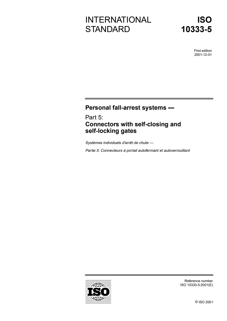 ISO 10333-5:2001 - Personal fall-arrest systems — Part 5: Connectors with self-closing and self-locking gates
Released:11/29/2001