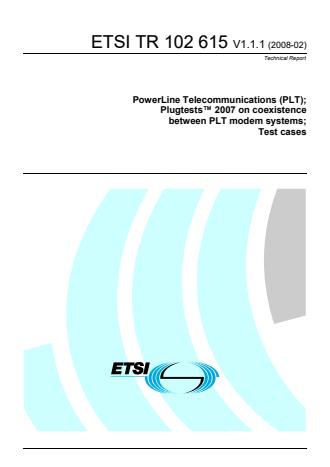 ETSI TR 102 615 V1.1.1 (2008-02) - PowerLine Telecommunications (PLT); PlugtestsTM 2007 on coexistence between PLT modem systems; Test cases