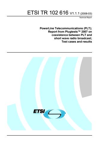 ETSI TR 102 616 V1.1.1 (2008-03) - PowerLine Telecommunications (PLT); Report from PlugtestsTM 2007 on coexistence between PLT and short wave radio broadcast; Test cases and results