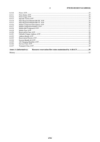 SIST ES 283 026 V1.6.0:2008 ETSI ES 283 026 V1.6.0 (2008-04) - Telecommunications and Internet converged Services and Protocols for Advanced Networking (TISPAN); Resource and Admission Control; Protocol for QoS reservation information exchange between the Service Policy Decision Function (SPDF) and the Access-Resource and Admission Control Function (A-RACF) in the Resource and Protocol specification - Page 4 preview