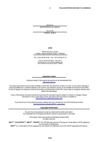 SIST ES 283 026 V1.6.0:2008 ETSI ES 283 026 V1.6.0 (2008-02) - Telecommunications and Internet converged Services and Protocols for Advanced Networking (TISPAN); Resource and Admission Control; Protocol for QoS reservation information exchange between the Service Policy Decision Function (SPDF) and the Access-Resource and Admission Control Function (A-RACF) in the Resource and Protocol specification - Page 2 preview