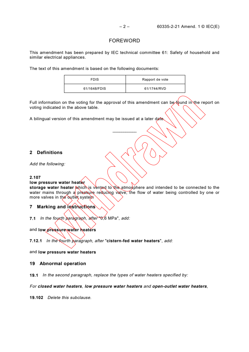 IEC 60335-2-21:1997/AMD1:1999 IEC 60335-2-21:1997/AMD1:1999 - Amendment 1 - Safety of household and similar electrical appliances - Part 2-21: Particular requirements for storage water heaters
Released:11/18/1999 - Page 2 preview