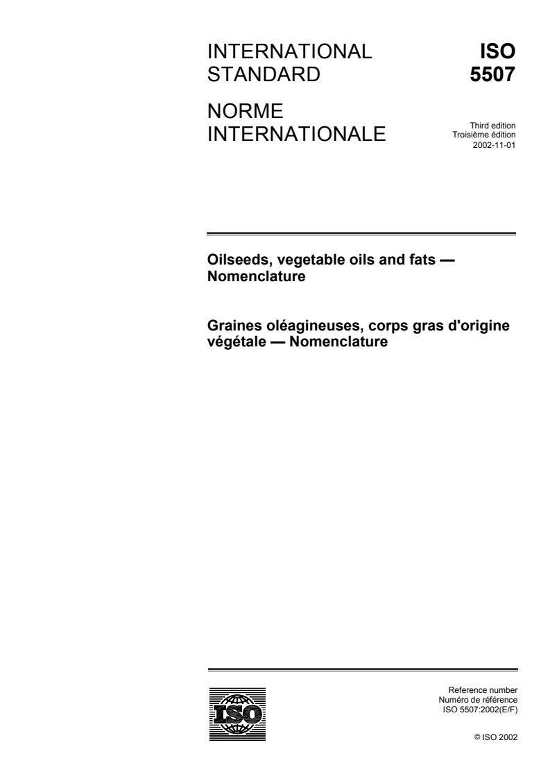 ISO 5507:2002 ISO 5507:2002 - Oilseeds, vegetable oils and fats — Nomenclature
Released:11/19/2002 - Page 1 preview