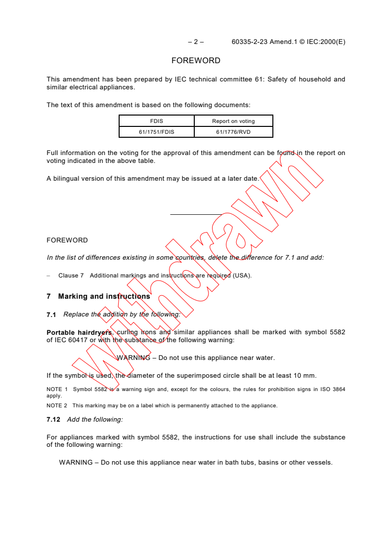 IEC 60335-2-23:1996/AMD1:2000 IEC 60335-2-23:1996/AMD1:2000 - Amendment 1 - Safety of household and similar electrical appliances - Part 2-23: Particular requirements for appliances for skin or hair care
Released:2/29/2000
Isbn:2831851491 - Page 2 preview