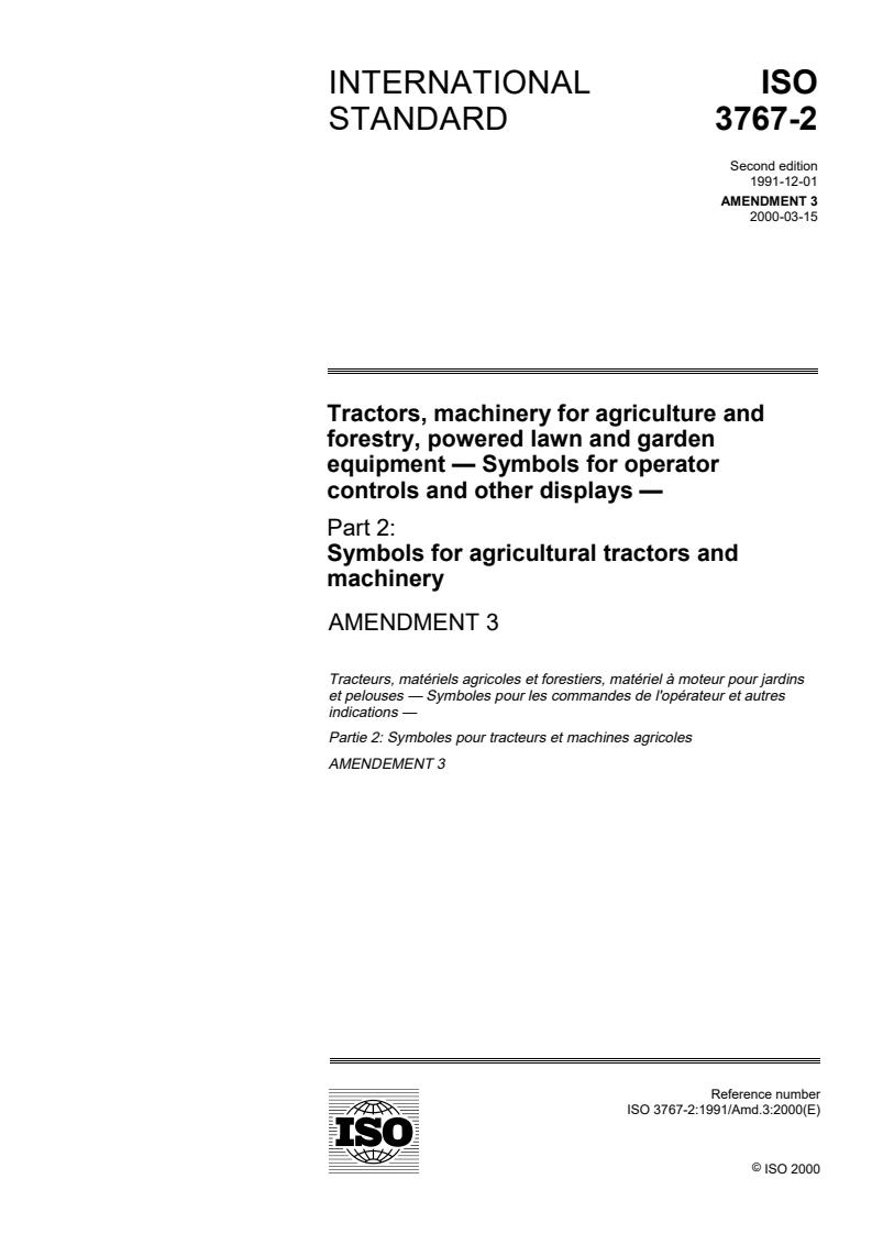 ISO 3767-2:1991/Amd 3:2000 - Tractors, machinery for agriculture and forestry, powered lawn and garden equipment — Symbols for operator controls and other displays — Part 2: Symbols for agricultural tractors and machinery — Amendment 3
Released:3/23/2000