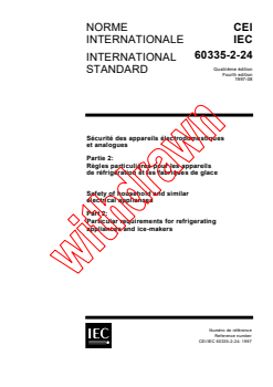 IEC 60335-2-24:1997 IEC 60335-2-24:1997 - Safety of household and similar electrical appliances - Part 2: Particular requirements for refrigerating appliances and ice-makers
Released:8/14/1997
Isbn:2831839289 - Page 1 preview