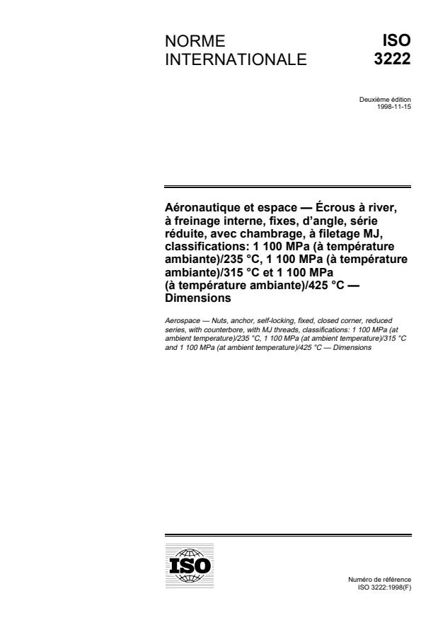 ISO 3222:1998 ISO 3222:1998 - Aéronautique et espace -- Écrous a river, a freinage interne, fixes, d'angle, série réduite, avec chambrage, a filetage MJ, classifications: 1 100 MPa (a température ambiante)/235 degrés C, 1 100 MPa (a température ambiante)/315 degrés C et 1 100 MPa (a température ambiante)/425 degrés C -- Dimensions - Page 1 preview