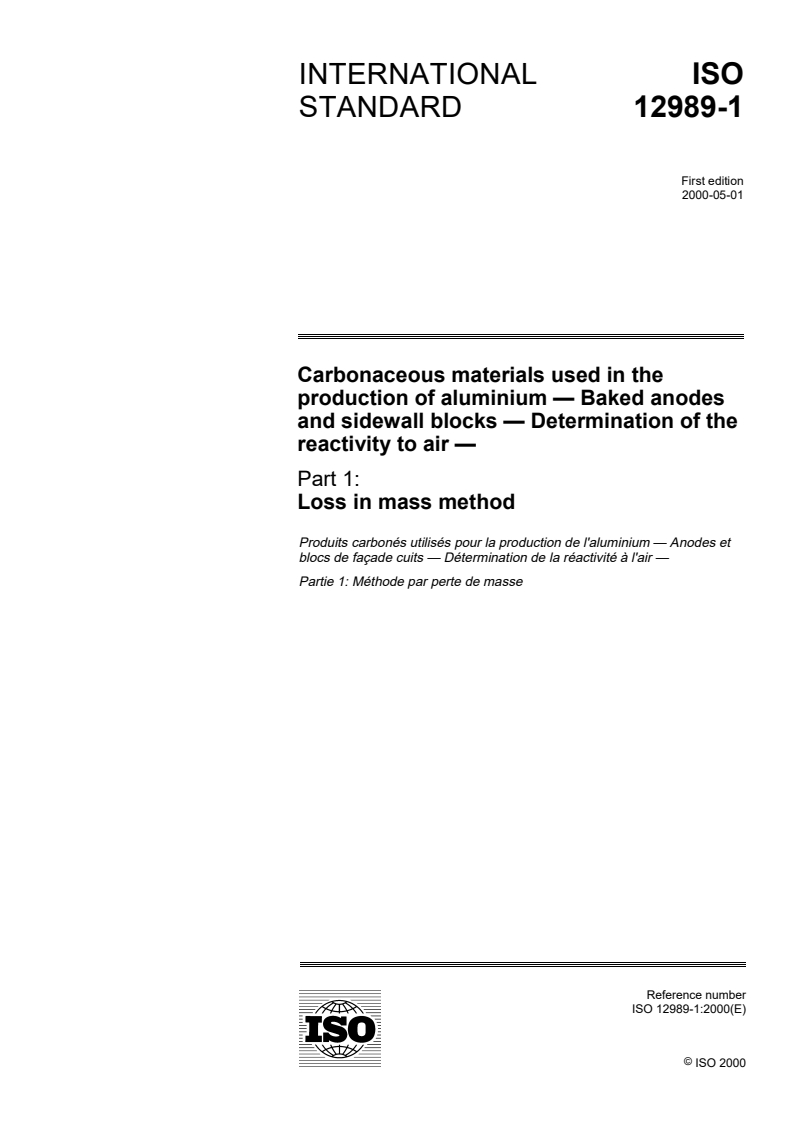 ISO 12989-1:2000 - Carbonaceous materials used in the production of aluminium — Baked anodes and sidewall blocks — Determination of the reactivity to air — Part 1: Loss in mass method
Released:5/11/2000