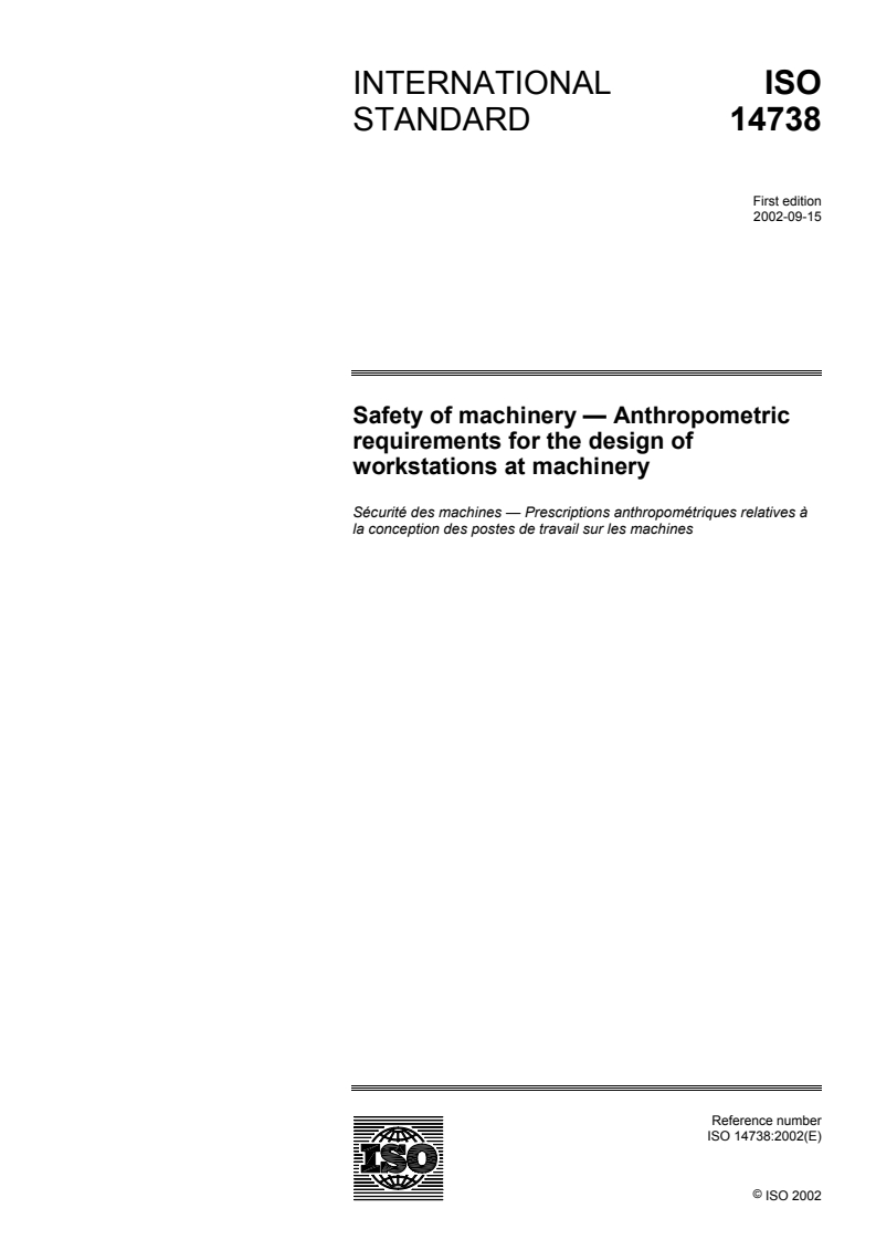 ISO 14738:2002 - Safety of machinery — Anthropometric requirements for the design of workstations at machinery
Released:10/10/2002