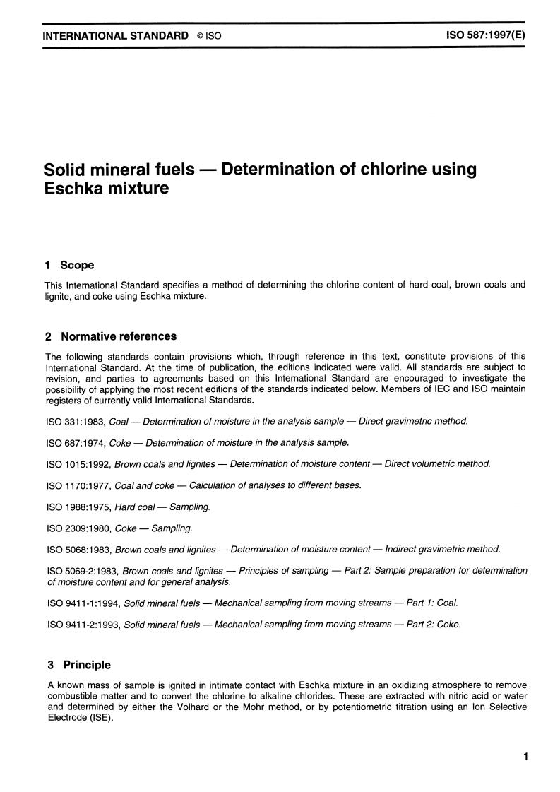 ISO 587:1997 - Solid mineral fuels — Determination of chlorine using Eschka mixture
Released:5/22/1997