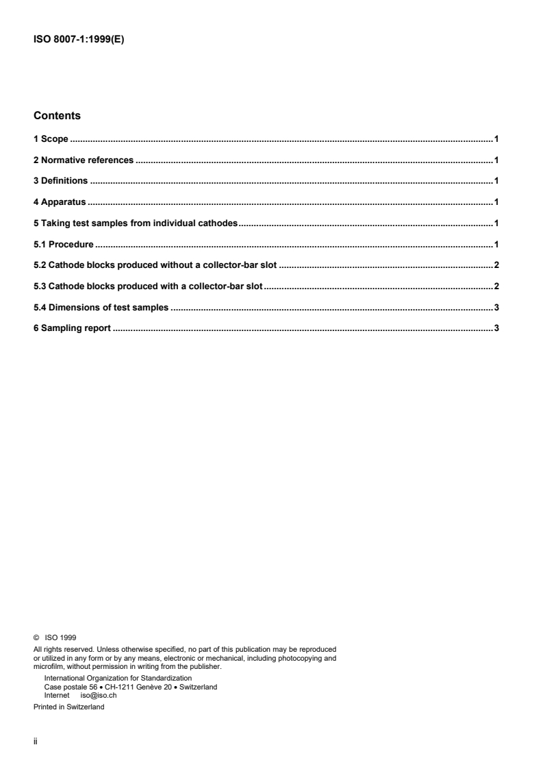 ISO 8007-1:1999 ISO 8007-1:1999 - Carbonaceous materials used in the production of aluminium — Sampling plans and sampling from individual units — Part 1: Cathode blocks
Released:8/19/1999 - Page 2 preview