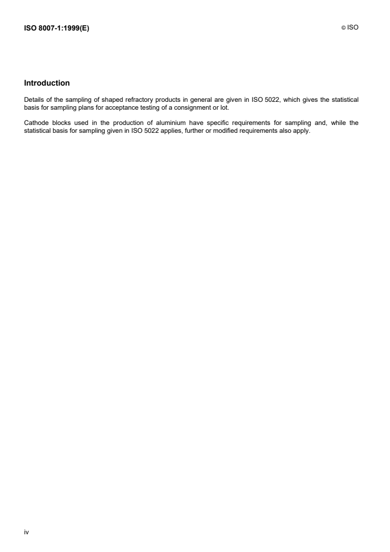 ISO 8007-1:1999 ISO 8007-1:1999 - Carbonaceous materials used in the production of aluminium — Sampling plans and sampling from individual units — Part 1: Cathode blocks
Released:8/19/1999 - Page 4 preview