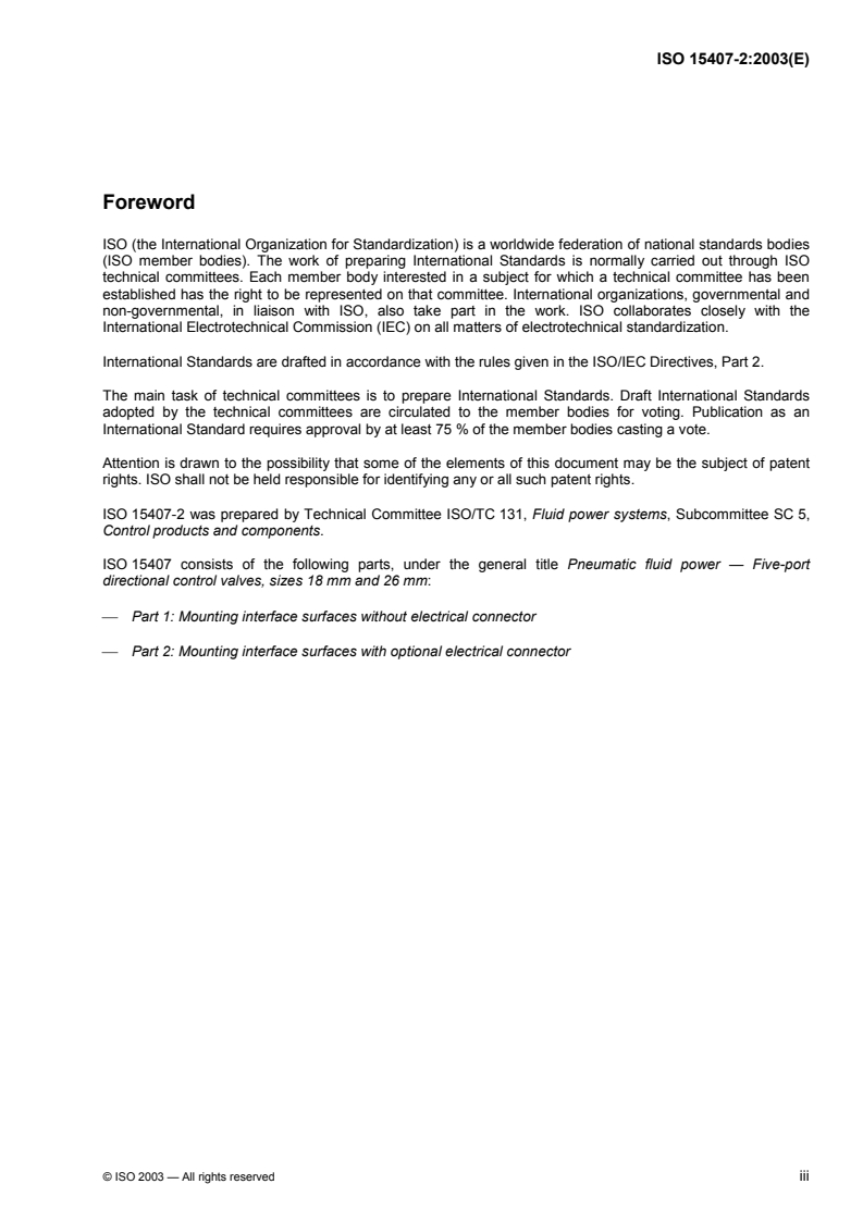 ISO 15407-2:2003 - Pneumatic fluid power — Five-port directional control valves, sizes 18 mm and 26 mm — Part 2: Mounting interface surfaces with optional electrical connector
Released:5/5/2003