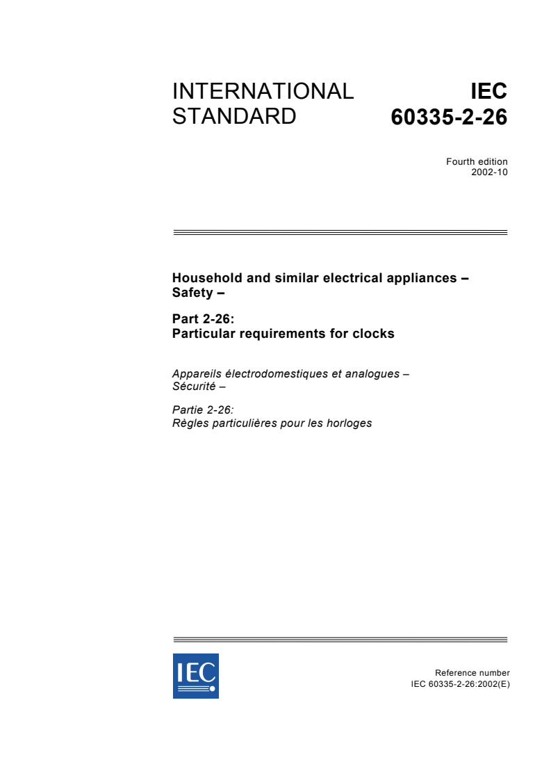 IEC 60335-2-26:2002 - Household and similar electrical appliances - Safety - Part 2-26: Particular requirements for clocks
Released:10/23/2002
Isbn:2831866626