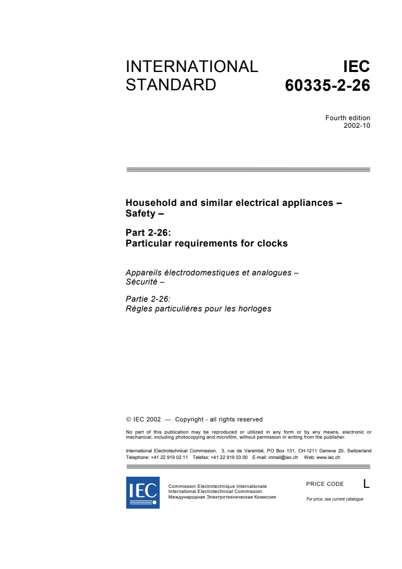 IEC 60335-2-26:2002 - Household and similar electrical appliances - Safety - Part 2-26: Particular requirements for clocks
Released:10/23/2002
Isbn:2831866626