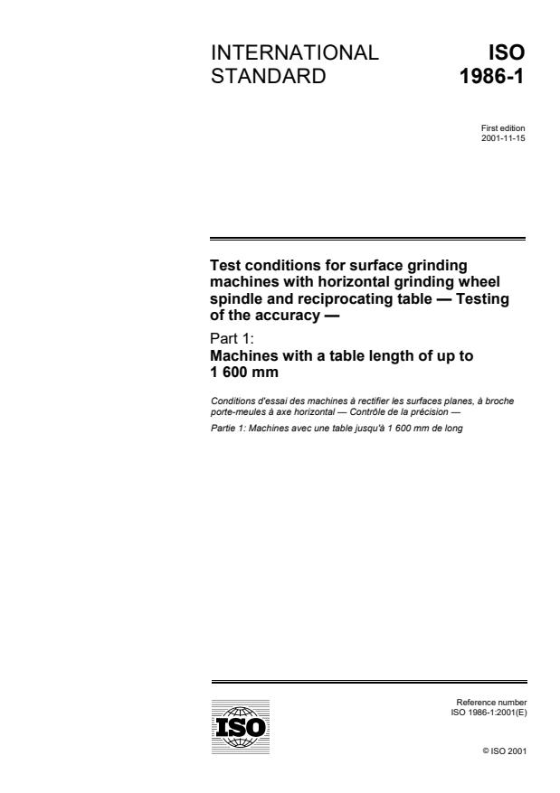 ISO 1986-1:2001 - Test conditions for surface grinding machines with horizontal grinding wheel spindle and reciprocating table -- Testing of the accuracy