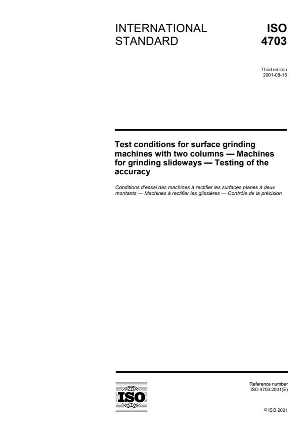 ISO 4703:2001 - Test conditions for surface grinding machines with two columns -- Machines for grinding slideways -- Testing of the accuracy