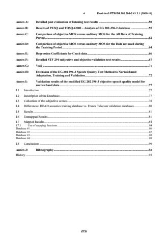 SIST-V ETSI/EG 202 396-3 V1.2.1:2009 ETSI EG 202 396-3 V1.2.1 (2008-11) - Speech Processing, Transmission and Quality Aspects (STQ); Speech Quality performance in the presence of background noise Part 3: Background noise transmission - Objective test methods - Page 4 preview