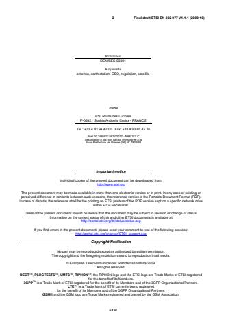SIST EN 302 977 V1.1.2:2010 ETSI EN 302 977 V1.1.1 (2009-10) - Satellite Earth Stations and Systems (SES); Harmonized EN for Vehicle-Mounted Earth Stations (VMES) operating in the 14/12 GHz frequency bands covering the essential requirements of article 3.2 of the R&TTE directive - Page 2 preview