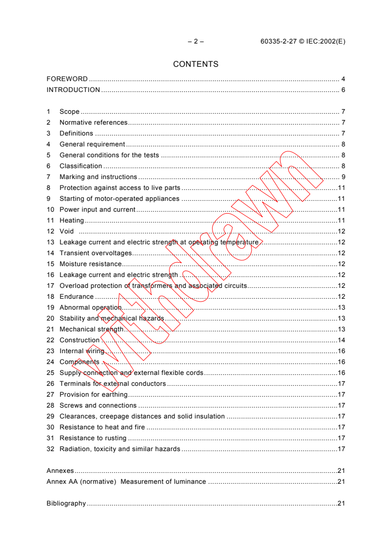 IEC 60335-2-27:2002 IEC 60335-2-27:2002 - Household and similar electrical appliances - Safety - Part 2-27:
Particular requirements for appliances for skin exposure to
ultraviolet and infrared radiation
Released:9/25/2002
Isbn:2831866065 - Page 4 preview