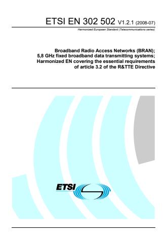 ETSI EN 302 502 V1.2.1 (2008-07) - Broadband Radio Access Networks (BRAN); 5,8 GHz fixed broadband data transmitting systems; Harmonized EN covering the essential requirements of article 3.2 of the R&TTE Directive