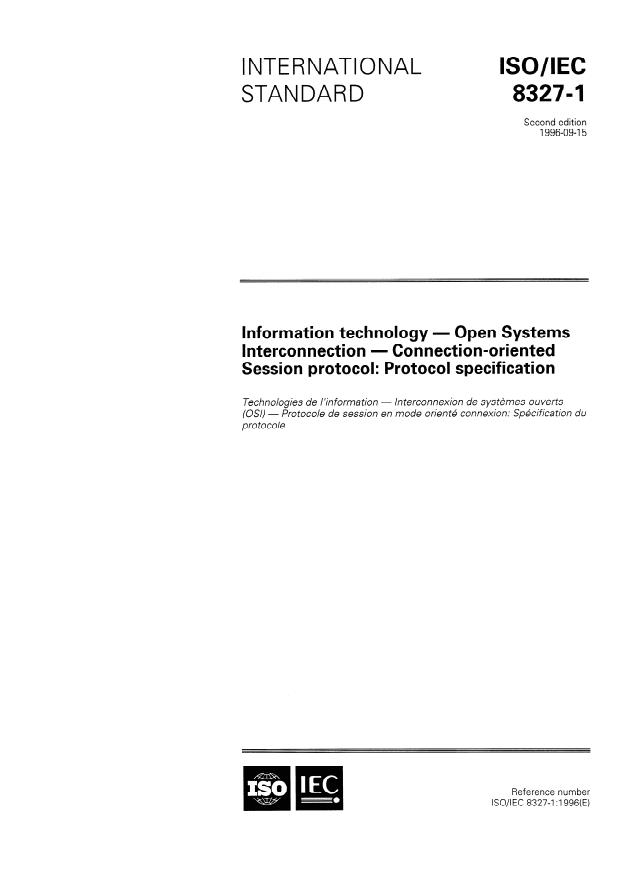 ISO/IEC 8327-1:1996 - Information technology -- Open Systems Interconnection -- Connection-oriented Session protocol: Protocol specification