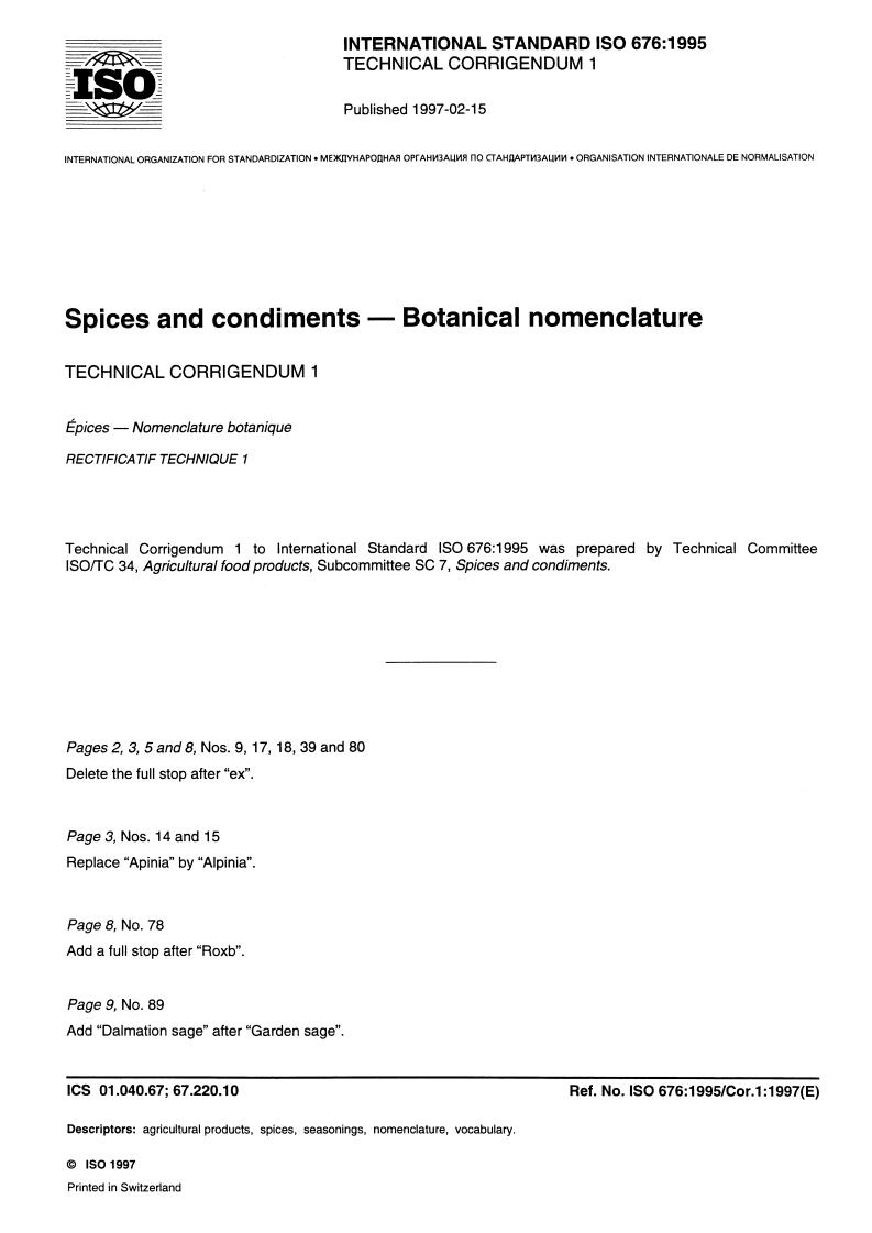 ISO 676:1995/Cor 1:1997 - Spices and condiments — Botanical nomenclature — Technical Corrigendum 1
Released:2/6/1997