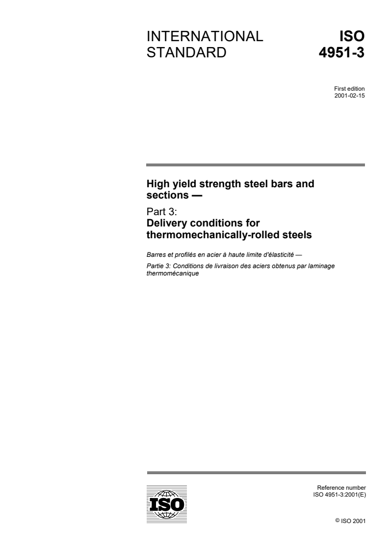 ISO 4951-3:2001 ISO 4951-3:2001 - High yield strength steel bars and sections — Part 3: Delivery conditions for thermomechanically-rolled steels
Released:2/15/2001