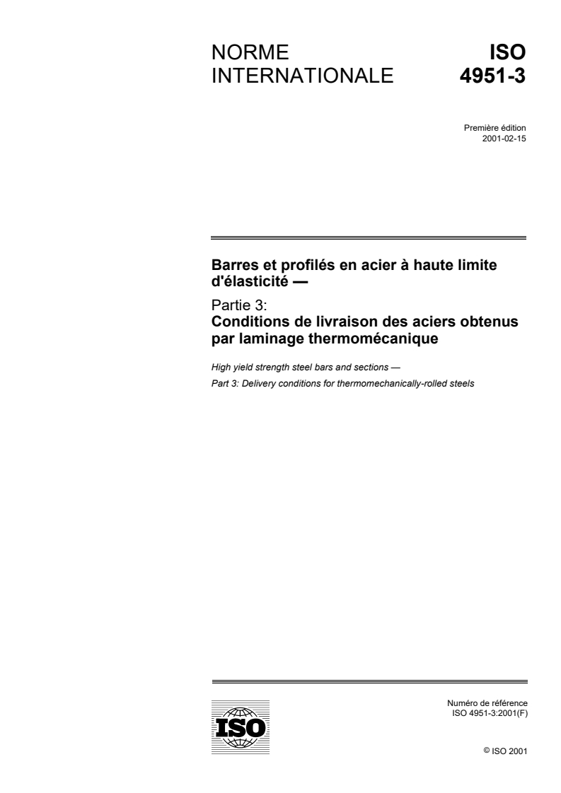 ISO 4951-3:2001 ISO 4951-3:2001 - Barres et profilés en acier à haute limite d'élasticité — Partie 3: Conditions de livraison des aciers obtenus par laminage thermomécanique
Released:2/15/2001