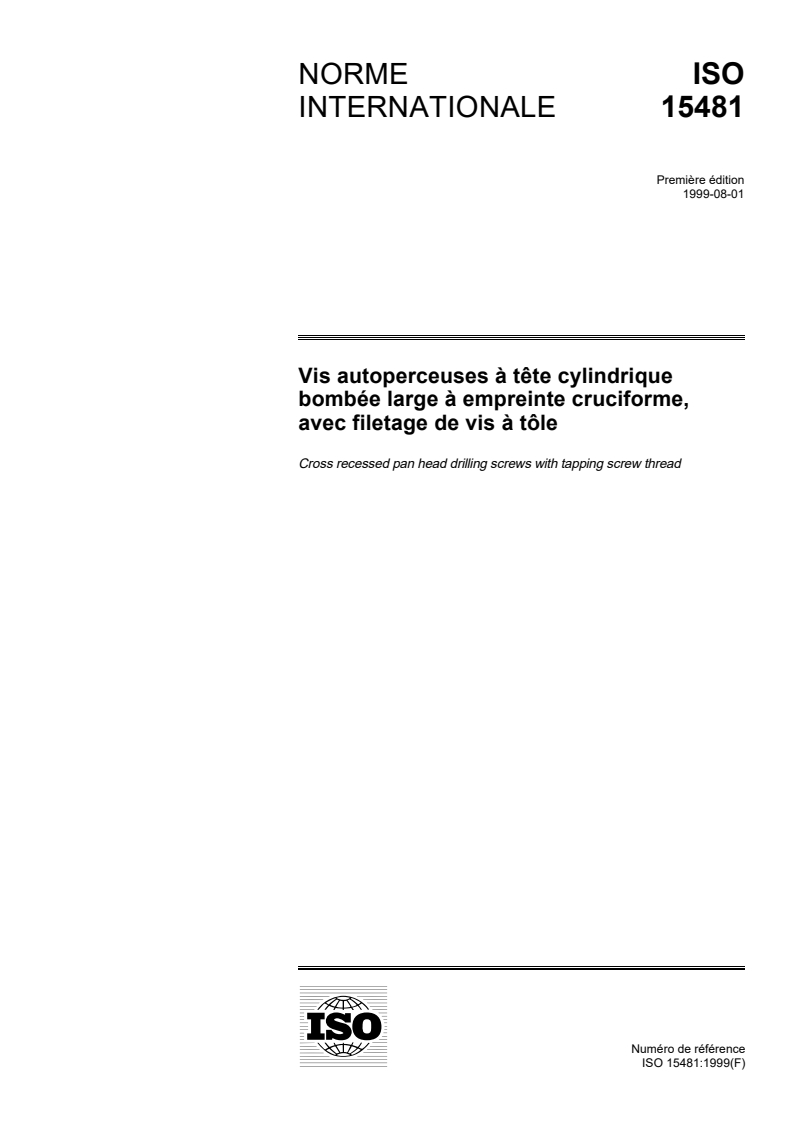 ISO 15481:1999 - Vis autoperceuses à tête cylindrique bombée large à empreinte cruciforme, avec filetage de vis à tôle
Released:9/2/1999